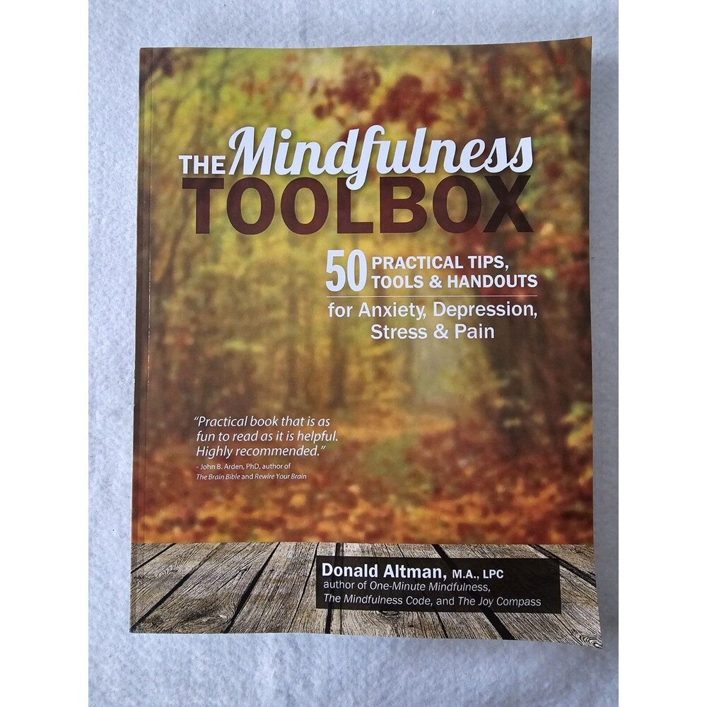 The Mindfulness Toolbox 50 Practical Tips, Tools & Handouts for Anxiety, Depre
